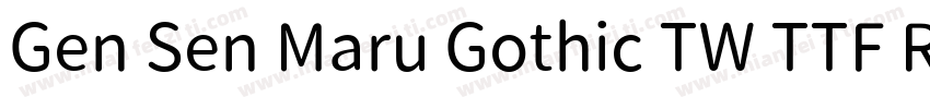 Gen Sen Maru Gothic TW TTF R字体转换